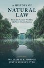 "A History of Natural Law: From the Ancient World to the New Aristotelianism", Herausgeber William M.R. Simpson und Justin Buckley Dyer. Unten ein Bogen über einem Fluss, gesäumt von Bäumen.