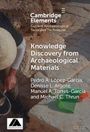 Pedro A López García: Knowledge Discovery from Archaeological Materials, Buch