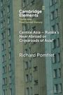 Richard Pomfret: Central Asia - Russia's Near Abroad or Crossroads of Asia?, Buch