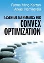 Arkadi Nemirovski: Essential Mathematics for Convex Optimization, Buch