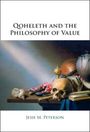 Jesse M. Peterson: Qoheleth and the Philosophy of Value, Buch