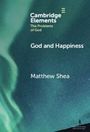 Matthew Shea: God and Happiness, Buch