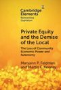 Maryann Feldman: Private Equity and the Demise of the Local, Buch