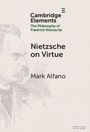 Mark Alfano: Nietzsche on Virtue, Buch