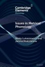 Beata Lukaszewicz: Issues in Metrical Phonology, Buch