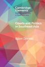 Bjoern Dressel: Courts and Politics in Southeast Asia, Buch