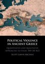 Scott Lawin Arcenas: Political Violence in Ancient Greece, Buch