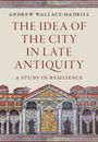 Andrew Wallace-Hadrill: The Idea of the City in Late Antiquity, Buch