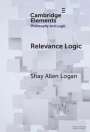 Shay Allen Logan: Relevance Logic, Buch