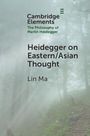 Lin Ma: Heidegger on Eastern/Asian Thought, Buch