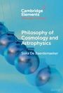 Siska de Baerdemaeker: Philosophy of Cosmology and Astrophysics, Buch