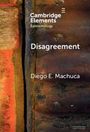 Diego E Machuca: Disagreement, Buch