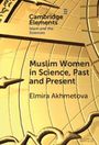 Elmira Akhmetova: Muslim Women in Science, Past and Present, Buch