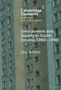 Epp Annus: Environment and Society in Soviet Estonia, 1960-1990, Buch