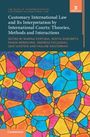 : Customary International Law and Its Interpretation by International Courts: Volume 3, Buch