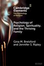 Gina M Brelsford: Psychology of Religion, Spirituality, and the Thriving Family, Buch