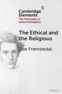 Roe Fremstedal: The Ethical and the Religious, Buch