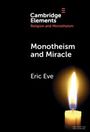 Eric Eve: Monotheism and Miracle, Buch