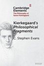 "Cambridge Elements: The Philosophy of Søren Kierkegaard" und "Kierkegaard's Philosophical Fragments, C. Stephen Evans". Links eine Zeichnung.
