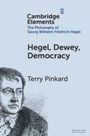 Titel: "Hegel, Dewey, Democracy" von Terry Pinkard. Oben: Cambridge Elements. Illustration eines Mannes links unten.