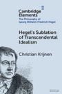 Text: "Cambridge Elements: The Philosophy of Georg Wilhelm Friedrich Hegel. Hegel’s Sublation of Transcendental Idealism. Christian Krijnen." Illustration: Porträt von Hegel.