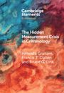 Amanda Graham: The Hidden Measurement Crisis in Criminology, Buch