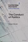 Fabian Wendt: The Conduct of Politics, Buch