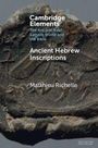 Matthieu Richelle: Ancient Hebrew Inscriptions, Buch