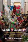 Text: "Seeds of Solidarity: African-Indian Relations and the 1935 Labor Rebellions in British Guiana - Nicole A. Burrowes."  
Szene: Bunte Masken und Kostüme bei einer festlichen Versammlung.