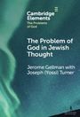 Jerome Gellman: The Problem of God in Jewish Thought, Buch