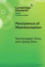 Yanmengqian Zhou: Persistence of Misinformation, Buch