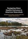 David Prescott Adams: Navigating Water Quality Outcomes in American Watersheds, Buch