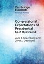 Jack B. Greenberg: Congressional Expectations of Presidential Self-Restraint, Buch