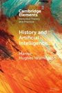 Text: "Cambridge Elements, Historical Theory and Practice, History and Artificial Intelligence, Marnie Hughes-Warrington."  
Bunte abstrakte Pinselstriche.