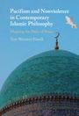 Thomas Woerner-Powell: Pacifism and Non-Violence in Contemporary Islamic Philosophy, Buch