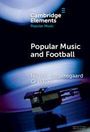 „Cambridge Elements: Popular Music and Football“ von Nicola Jørgensgaard Graakjær. Plattenspieler-Nahaufnahme.
