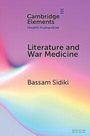 Text: "Cambridge Elements Health Humanities; Literature and War Medicine; Bassam Sidiki." Hintergrund in sanften Regenbogenfarben.