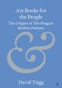 David Trigg: Art Books for the People, Buch