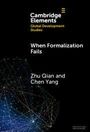 "Cambridge Elements: Global Development Studies. When Formalization Fails. Zhu Qian und Chen Yang." Oben links und mittig.