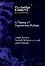 Jarle Trondal: A Theory of Segmented Polities, Buch