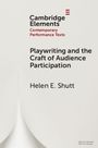 "Cambridge Elements: Playwriting and the Craft of Audience Participation" von Helen E. Shutt. Oben ein schlichtes Logo.