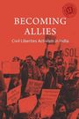 Text: "Becoming Allies: Civil Liberties Activism in India." Szene von Protestierenden mit Schildern.