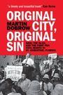 Martin Dobrow: Original City, Original Sin, Buch