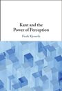 Frode Kjosavik: Kant and the Power of Perception, Buch