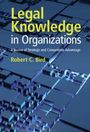 Robert C. Bird: Legal Knowledge in Organizations, Buch