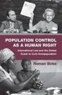 Roman Birke: Population Control as a Human Right, Buch