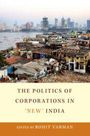 The Politics of Corporations in 'New' India, Buch