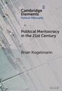 Brian Kogelmann: Political Meritocracy in the 21st Century, Buch