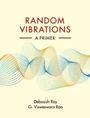 Debasish Roy: Random Vibrations, Buch