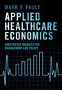 Mark V Pauly: Applied Healthcare Economics, Buch